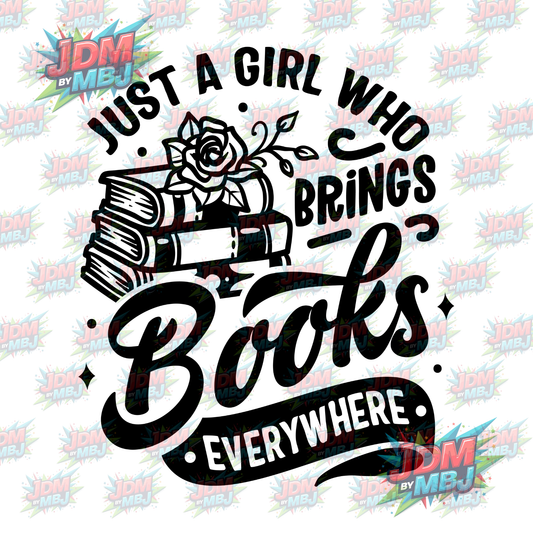 Iron On - Just A Girl Who Brings Books Everywhere DTF 20cm