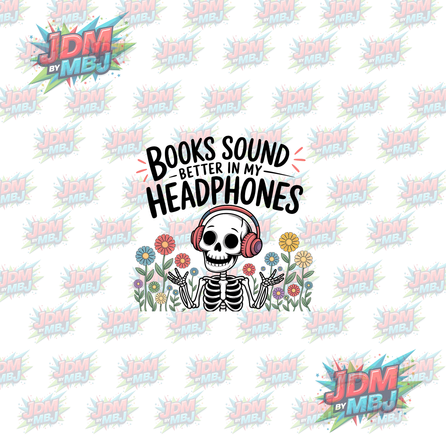 Iron On - Books Sound Better In My Headphones DTF 20cm