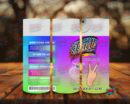 Inspired by Bi*ch be Gone Sublimation Prints