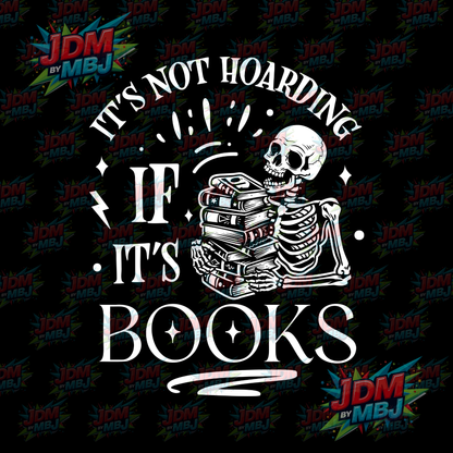 Iron On - It's Not Hoarding If It's Books DTF 20cm