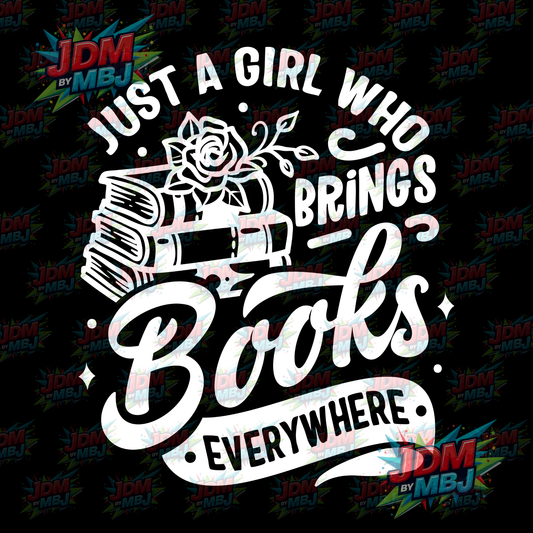 Iron On - Just A Girl Who Brings Books Everywhere DTF 20cm
