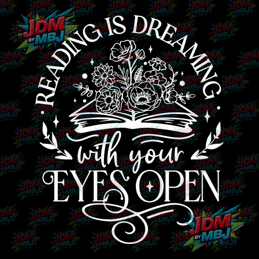 Iron On - Reading is Dreaming with Your Eyes Open DTF 20cm