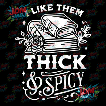 Iron On - I Like it Thick & Spicy DTF 20cm
