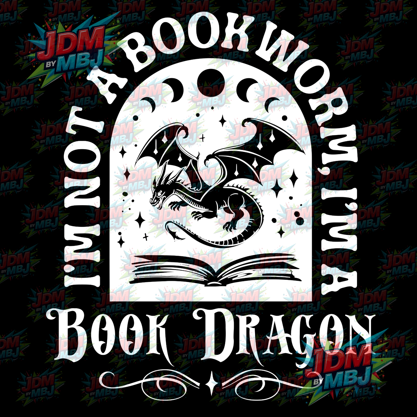 Iron On - I'm Not a Bookworm I'm a Book Dragon DTF 20cm
