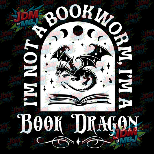 Iron On - I'm Not a Bookworm I'm a Book Dragon DTF 20cm