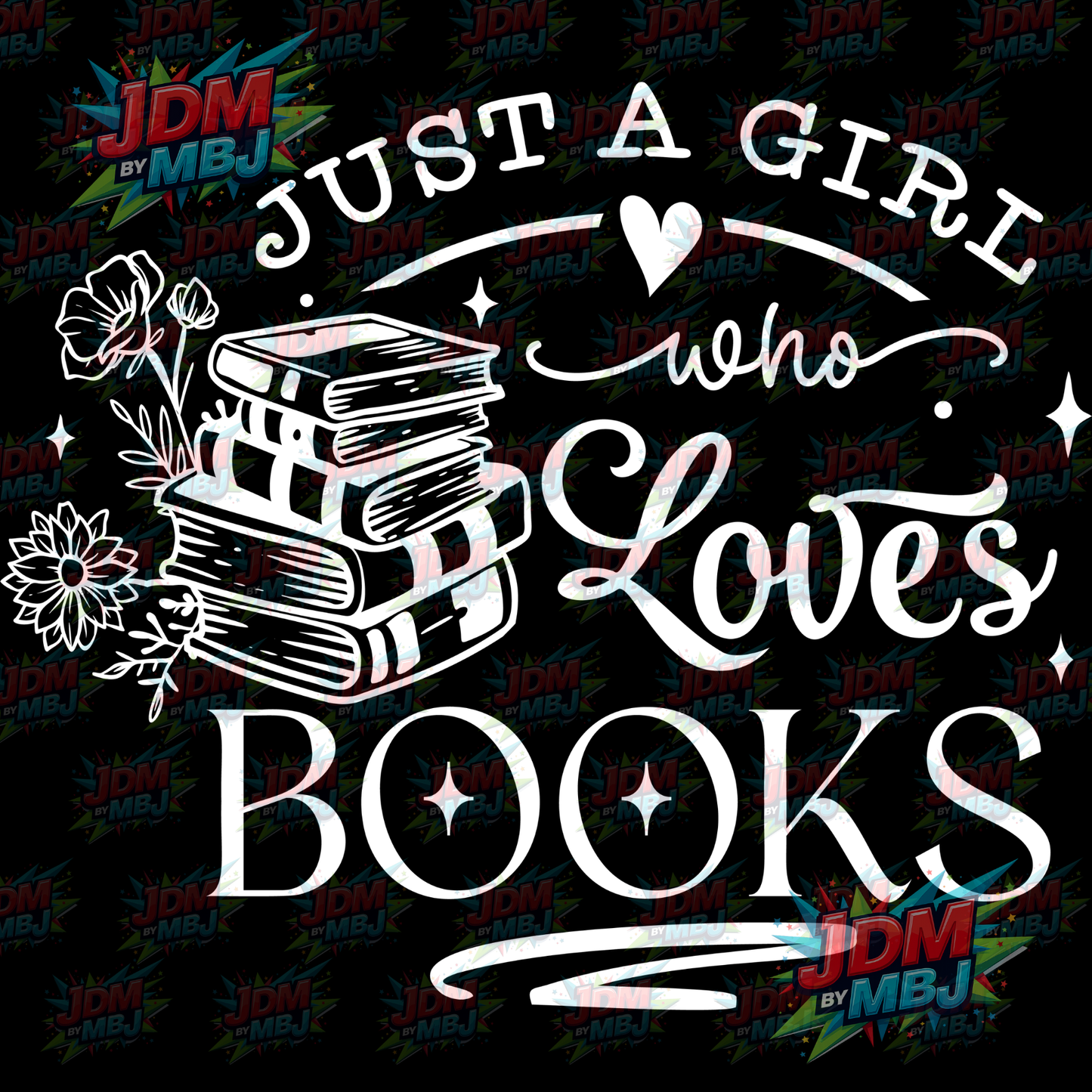 Iron On - Just A Girl Who Loves Books 2.0 DTF 20cm