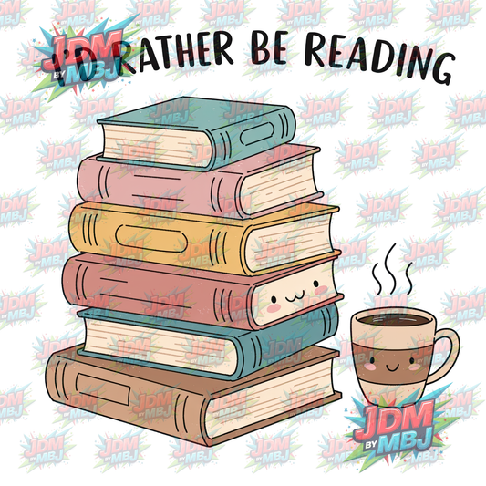 Iron On -I'd Rather Be Reading DTF 20cm