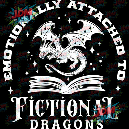 Iron On - Emotionally Attached to Fictional Dragons DTF 20cm