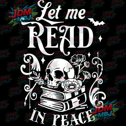 Iron On - Let Me Read In Peace (Skull) DTF 20cm