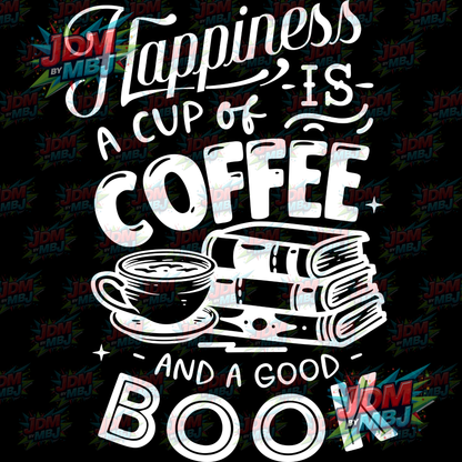 Iron On - Happinesses Is A Cup of Coffee & A Good Book DTF 20cm