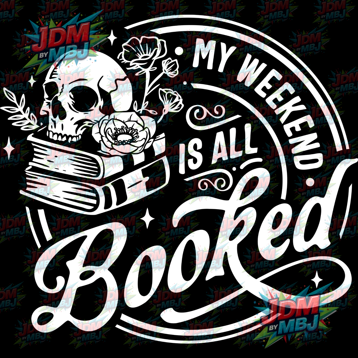 Iron On - My Weekend Is All Booked (Round) DTF 20cm