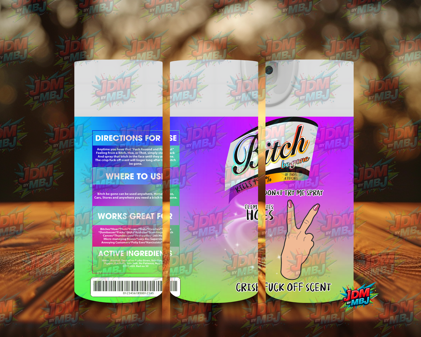 Inspired by Bi*ch be Gone Sublimation Prints