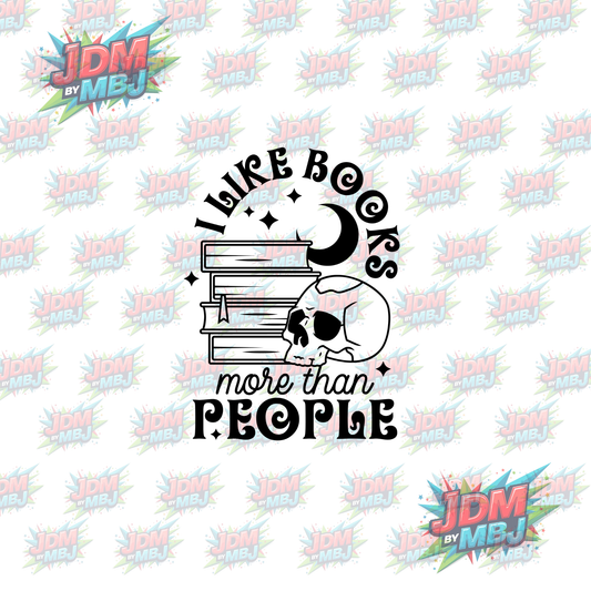 Iron On - I Like Books More Than People DTF 20cm