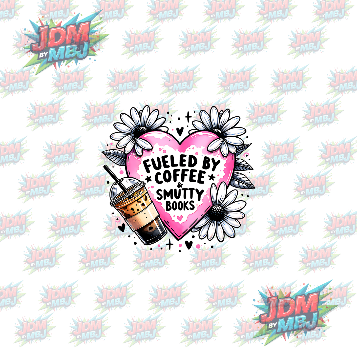 Iron On -  Fueled by Coffee & Smutty Books DTF 20cm