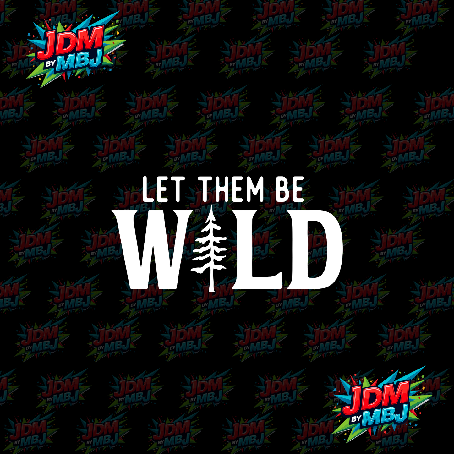 Iron On - Let Them Be Wild "White" DTF 20cm