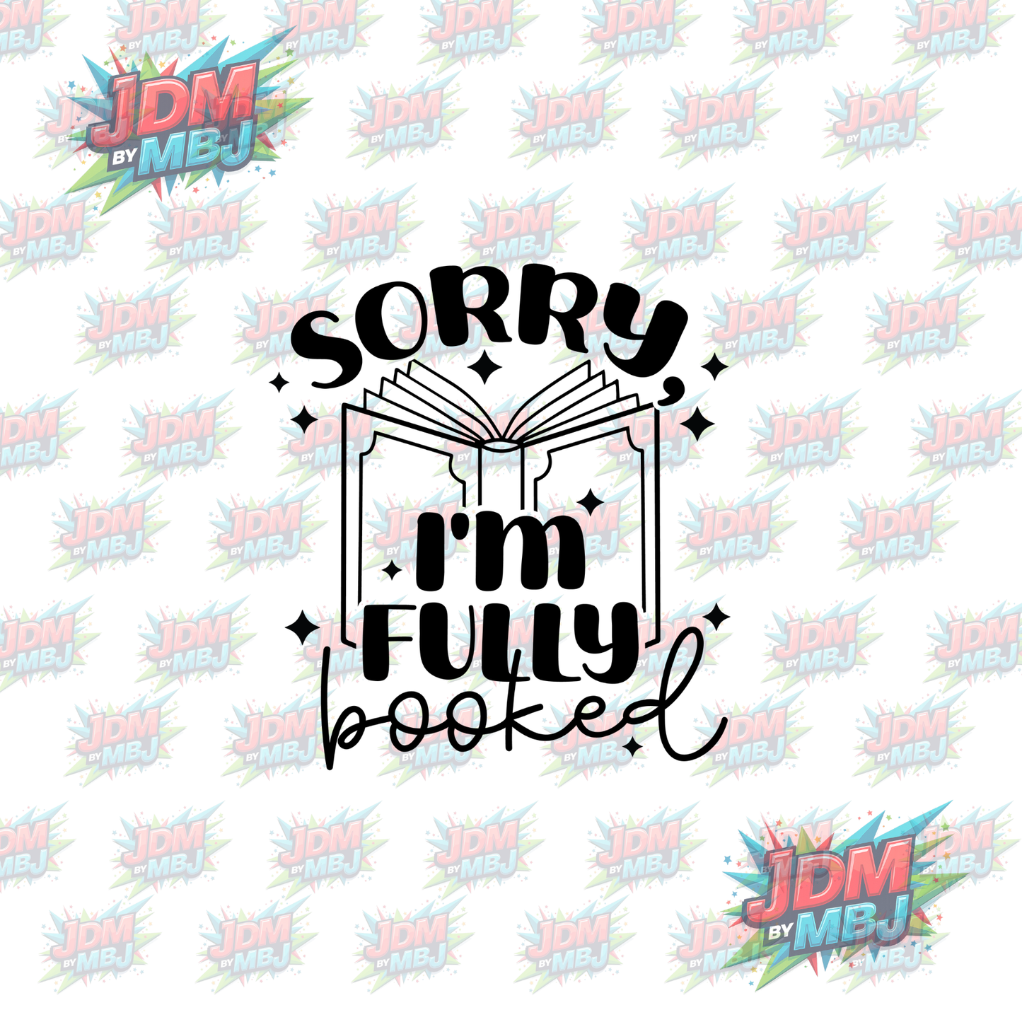 Iron On - Sorry I'm fully Booked DTF 20cm