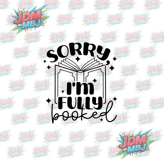 Iron On - Sorry I'm fully Booked DTF 20cm
