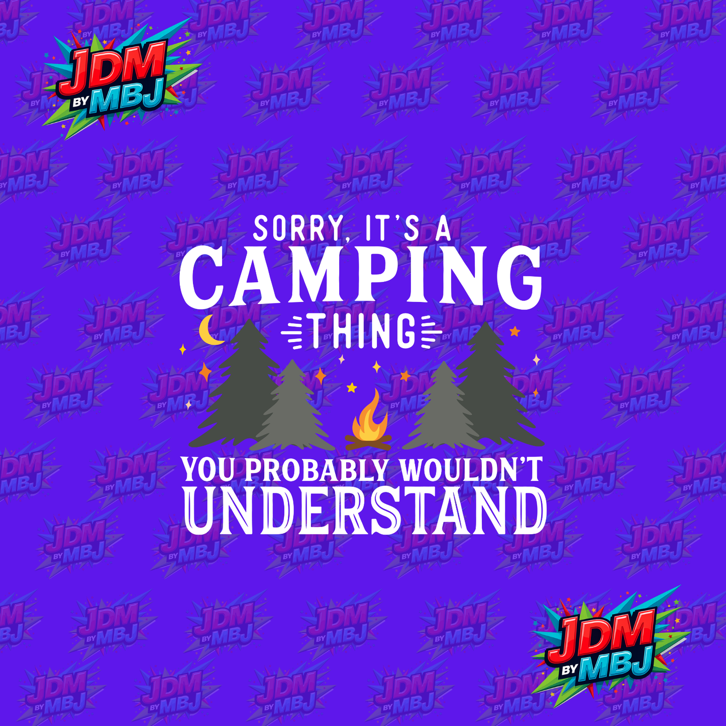 Iron On - Sorry, It's a Camping Thing "White" DTF 20cm