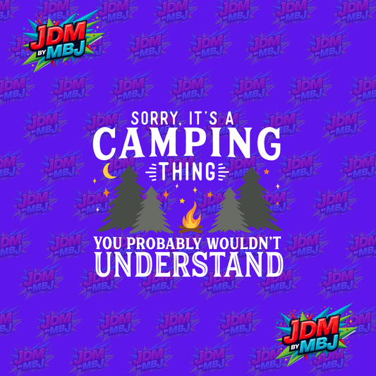 Iron On - Sorry, It's a Camping Thing "White" DTF 20cm