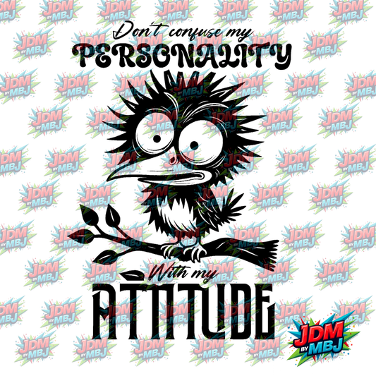 "Don't confuse my Personality" Iron On - DTF 20cm