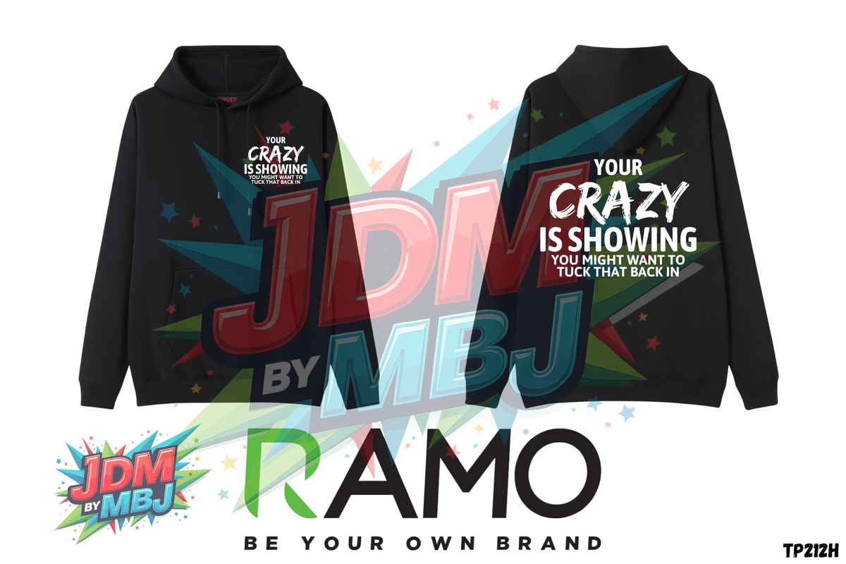 Your Crazy is Showing - Hoodie