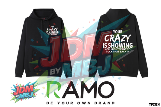 Your Crazy is Showing - Hoodie