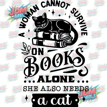 Iron On - A Woman Cannot Survive on Books Alone, She... DTF 20cm