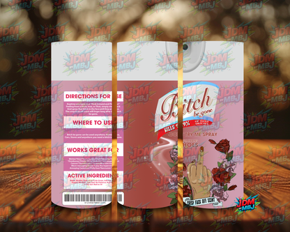 Inspired by Bi*ch be Gone Sublimation Prints