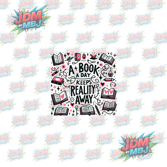 Iron On - A Book A Day Keeps Reality Away DTF 20cm