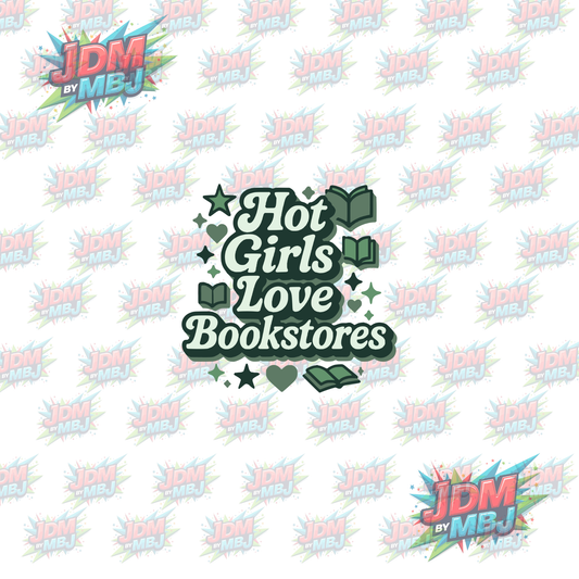 Iron On -  Hot Girls Love Bookstores "Green" DTF 20cm