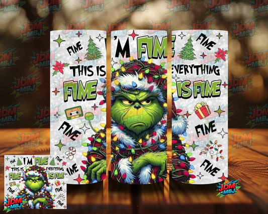 Inspired by Grinch "I'm FINE" Sublimation Print