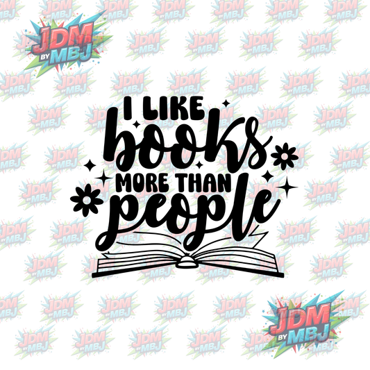 Iron On - I Like Books More Than People Version 2 DTF 20cm