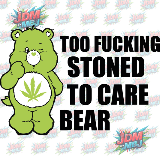 Iron On - CareBear (Too F&^king Stoned) DTF 20cm