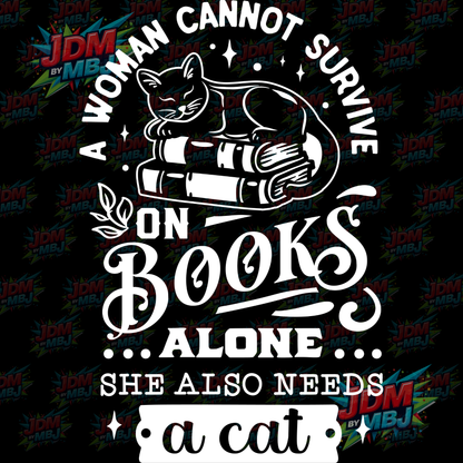 Iron On - A Woman Cannot Survive on Books Alone, She... DTF 20cm