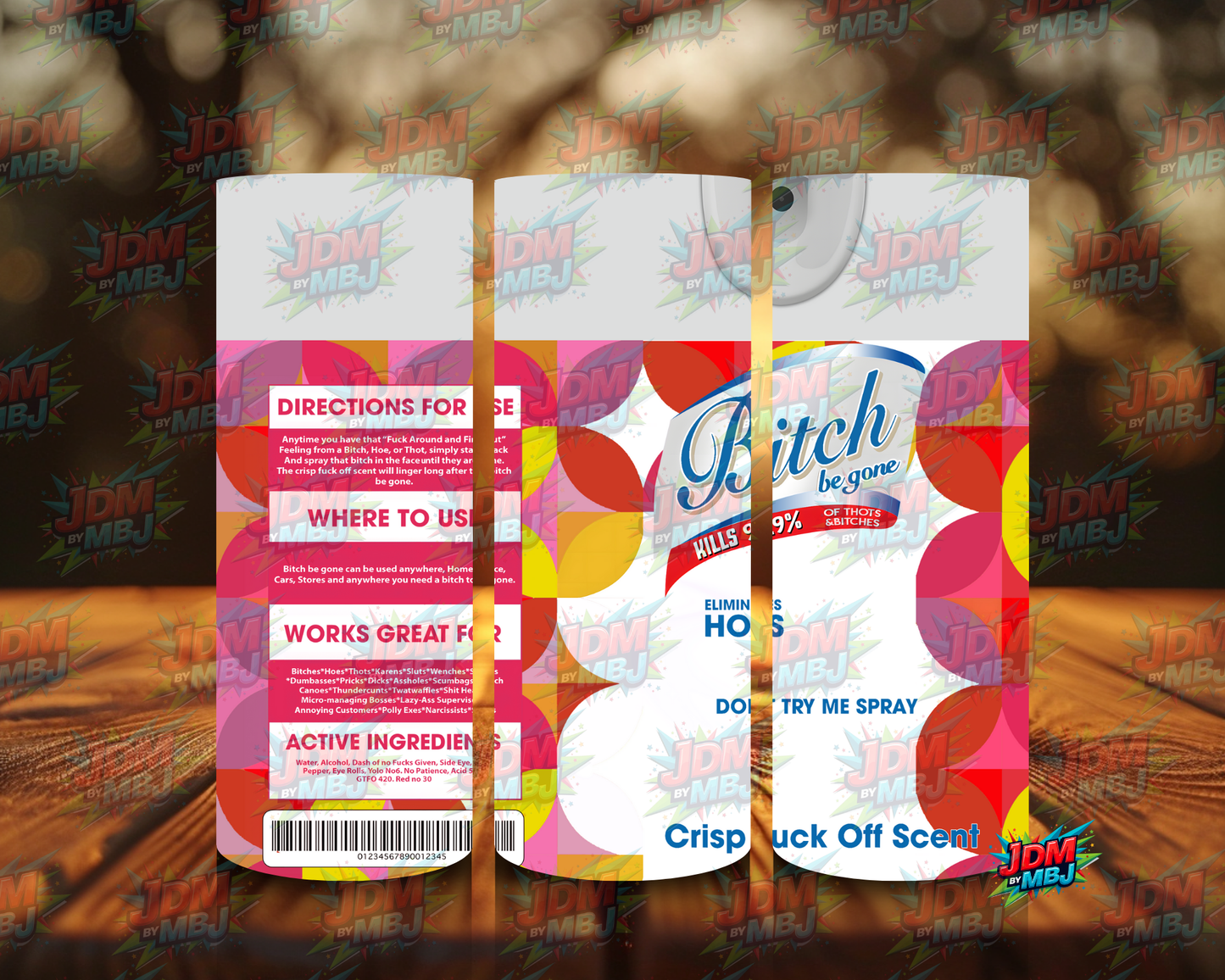 Inspired by Bi*ch be Gone Sublimation Prints