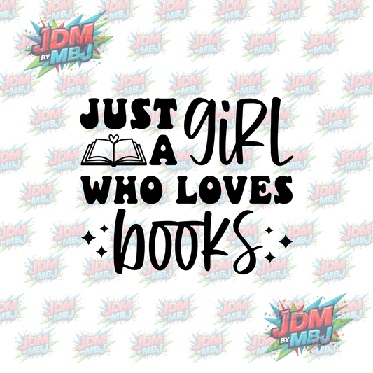 Iron On - Just A Girl Who Loves Books DTF 20cm
