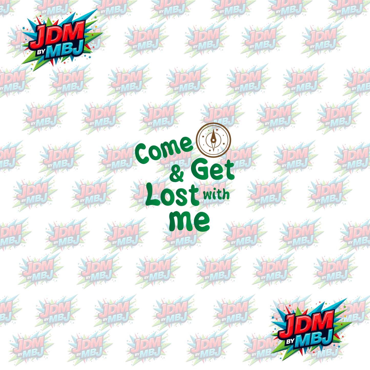 Iron On - Come & Get Lost with Me DTF 20cm