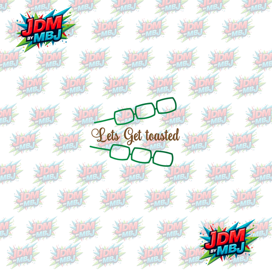 Iron On - Lets Get Toasted DTF 20cm
