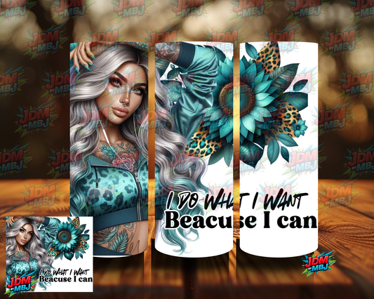 I DO What I WANT Sublimation Prints