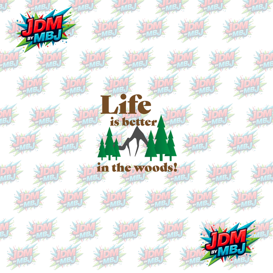 Iron On - Life Is Better In the Woods DTF 20cm