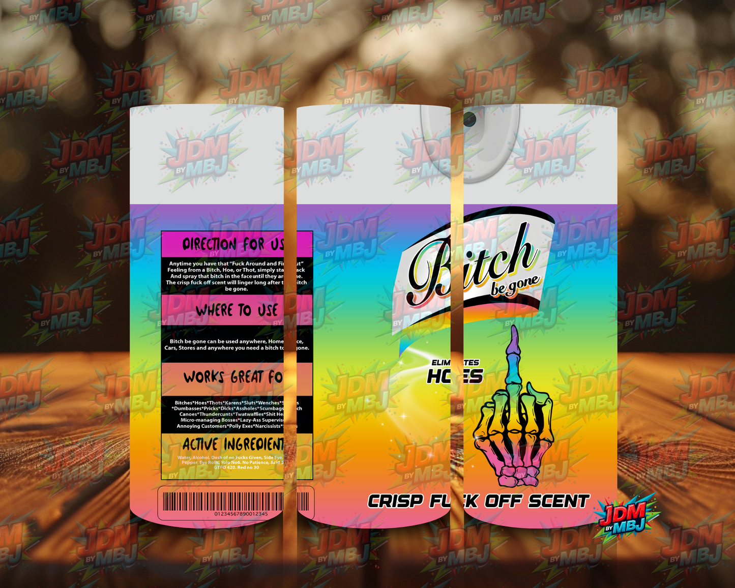 Inspired by Bi*ch be Gone Sublimation Prints