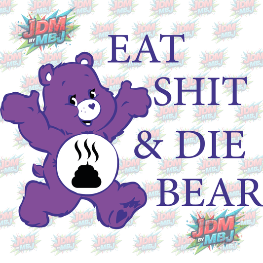 Iron On - CareBear (Eat Shit & Die) DTF 20cm
