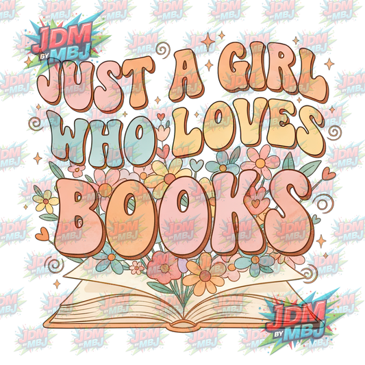 Iron On - Just a Girl Who Loves Books DTF 20cm