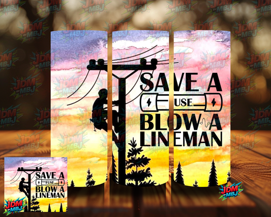 Save a Fuse, Blow a Lineman - Sublimation Prints