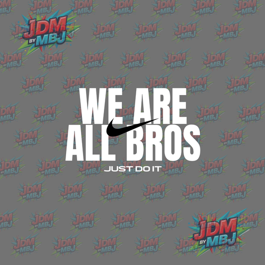 Iron On - We Are All Bros - JUST DO IT DTF