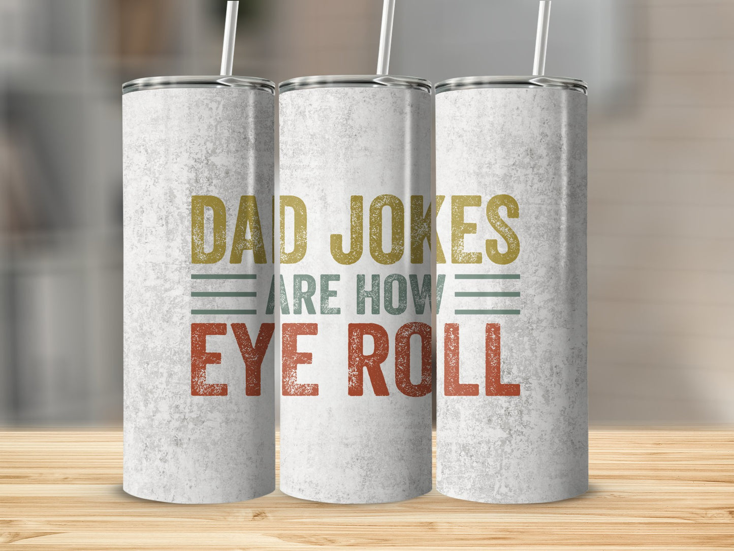 Dad Jokes are How Eye Roll - Sublimation Prints