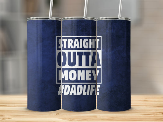 Straight Outta Money #Dadlife - Sublimation Prints