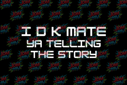 IDA Mate, Ya Telling The Story - Singlet