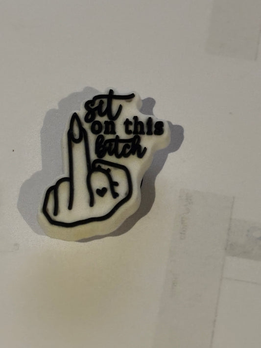 Inspired by Sit on This Bitch Shoe Charm's