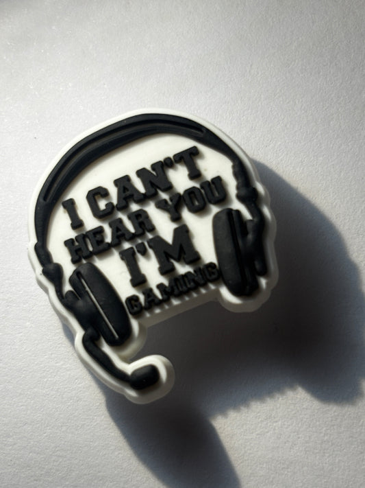 Inspired by I Can't Hear you, I'm GAMING Shoe Charm's